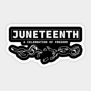 Juneteenth a Celebration of Freedom, Black History Sticker